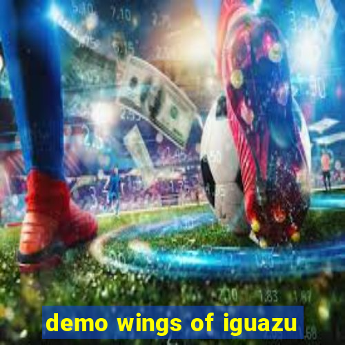 demo wings of iguazu